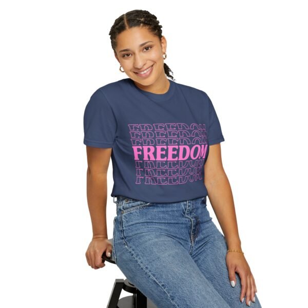 Freedom Unisex Garment-Dyed T-Shirt, Casual Wear, Gift for Her, Relaxed Fit Tee, Statement Tee, Comfortable Everyday Shirt - Image 4