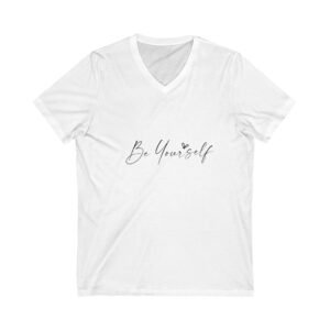 Be Yourself, Inspirational Unisex Jersey Short Sleeve V-Neck Tee