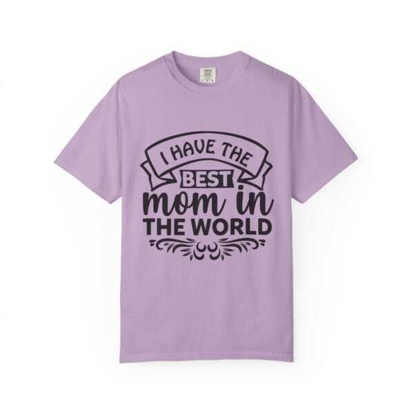 Best Mom in the World T-Shirt, Gift for Mom, Mother's Day Tee, Unisex Garment-Dyed Shirt, Family Celebration Clothing - Image 78