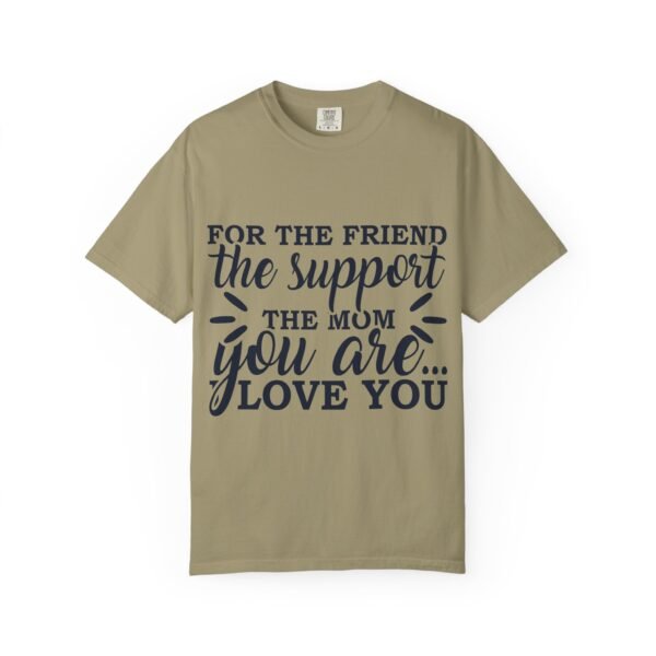 Supportive Friendship T-Shirt, Gifts for Friends, Inspirational Quote Tee, Unisex Apparel, Mom Gift, Casual Wear - Image 19