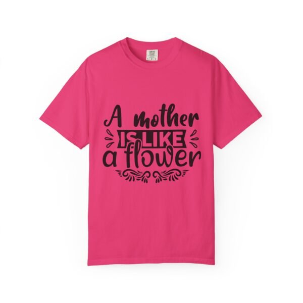 A Mother Is Like A Flower T-Shirt, Gift for Mom, Mother's Day Apparel, Floral Tee, Unisex Mom Shirt, Comfortable Casual Wear - Image 50