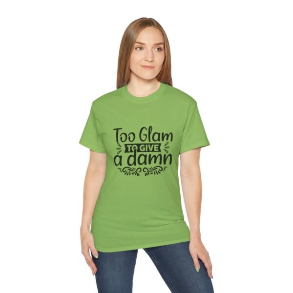 Too Glam Unisex Ultra Cotton Tee, Funny Graphic Tee, Casual Wear, Gift for Her, Birthday Tee, Everyday Comfort - Image 53