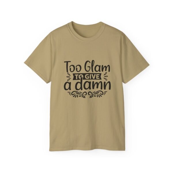 Too Glam Unisex Ultra Cotton Tee, Funny Graphic Tee, Casual Wear, Gift for Her, Birthday Tee, Everyday Comfort - Image 25