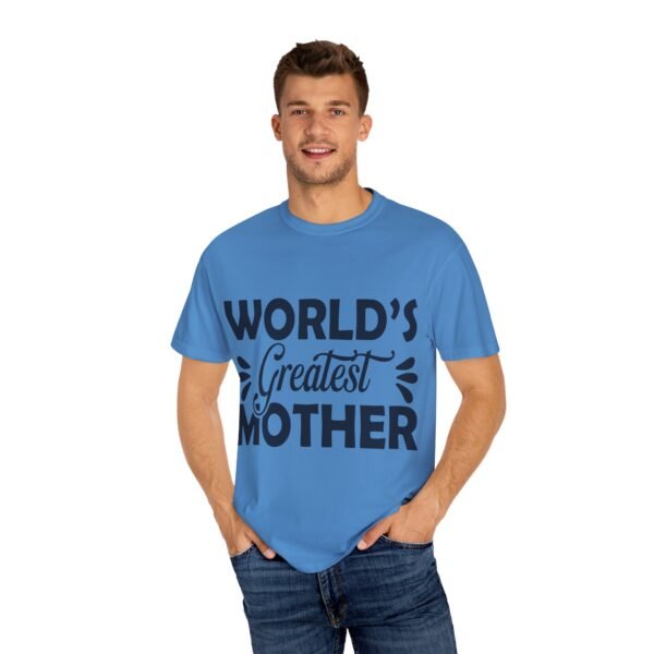 WORLD'S GREATEST MOTHER Unisex T-Shirt, Gift for Mom, Birthday Celebration, Mother's Day Apparel, Casual Everyday Wear - Image 54