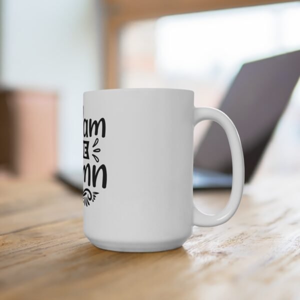 Too Glam Mug - 15oz Coffee Cup, Stylish Gift for Her, Sassy Tea Mug, Fun Office Decor, Perfect for Birthdays & Celebrations - Image 4