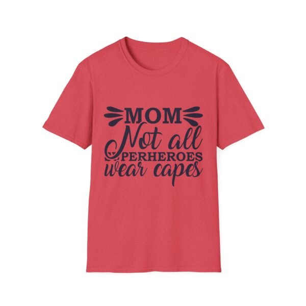 Mom T-Shirt - Not All Superheroes Wear Capes, Gifts for Moms, Mother's Day Apparel, Funny Parenting Tees, Family T-shirt - Image 58