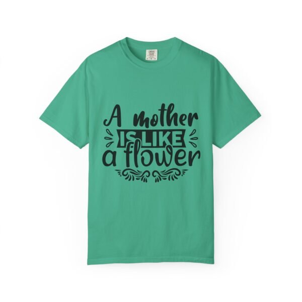 A Mother Is Like A Flower T-Shirt, Gift for Mom, Mother's Day Apparel, Floral Tee, Unisex Mom Shirt, Comfortable Casual Wear - Image 2