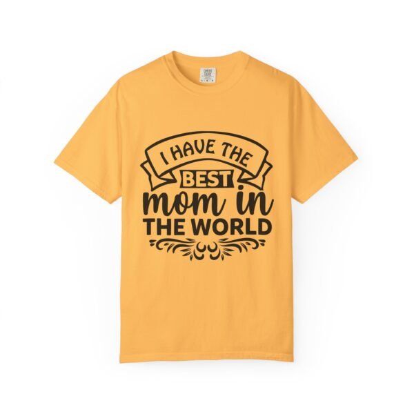 Best Mom in the World T-Shirt, Gift for Mom, Mother's Day Tee, Unisex Garment-Dyed Shirt, Family Celebration Clothing - Image 22