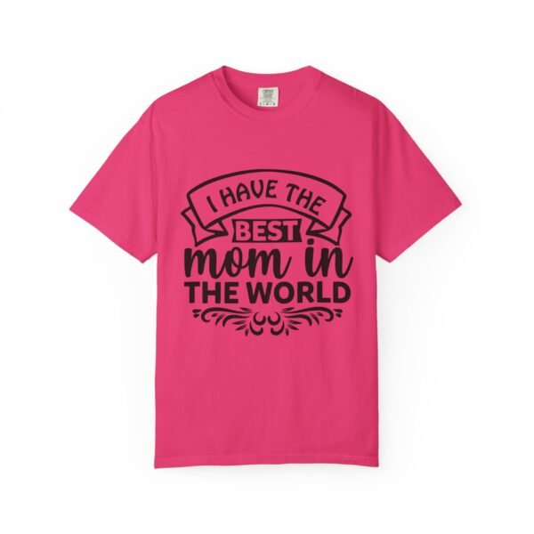 Best Mom in the World T-Shirt, Gift for Mom, Mother's Day Tee, Unisex Garment-Dyed Shirt, Family Celebration Clothing - Image 92