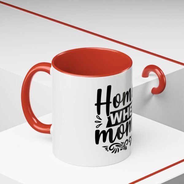 Home is Where Mom Is Accent Coffee Mug - Perfect Gift for Mother's Day, Birthday, Housewarming, Family Gatherings, Home Decor - Image 20