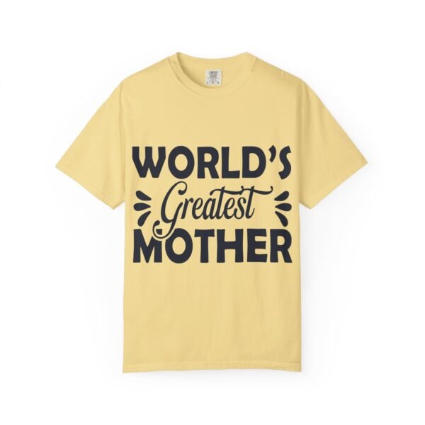 WORLD'S GREATEST MOTHER Unisex T-Shirt, Gift for Mom, Birthday Celebration, Mother's Day Apparel, Casual Everyday Wear - Image 25