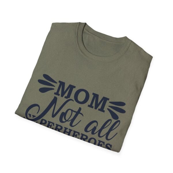 Mom T-Shirt - Not All Superheroes Wear Capes, Gifts for Moms, Mother's Day Apparel, Funny Parenting Tees, Family T-shirt - Image 19