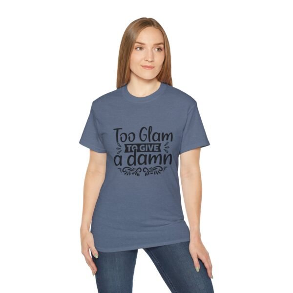 Too Glam Unisex Ultra Cotton Tee, Funny Graphic Tee, Casual Wear, Gift for Her, Birthday Tee, Everyday Comfort - Image 93