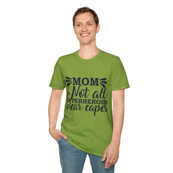 Mom T-Shirt - Not All Superheroes Wear Capes, Gifts for Moms, Mother's Day Apparel, Funny Parenting Tees, Family T-shirt - Image 26