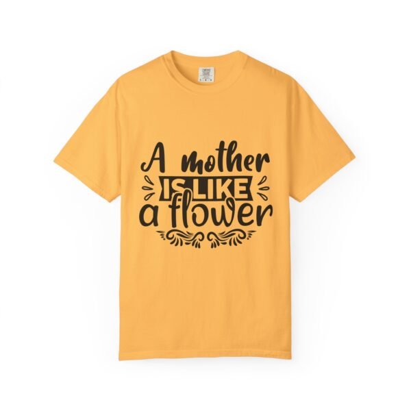 A Mother Is Like A Flower T-Shirt, Gift for Mom, Mother's Day Apparel, Floral Tee, Unisex Mom Shirt, Comfortable Casual Wear - Image 25