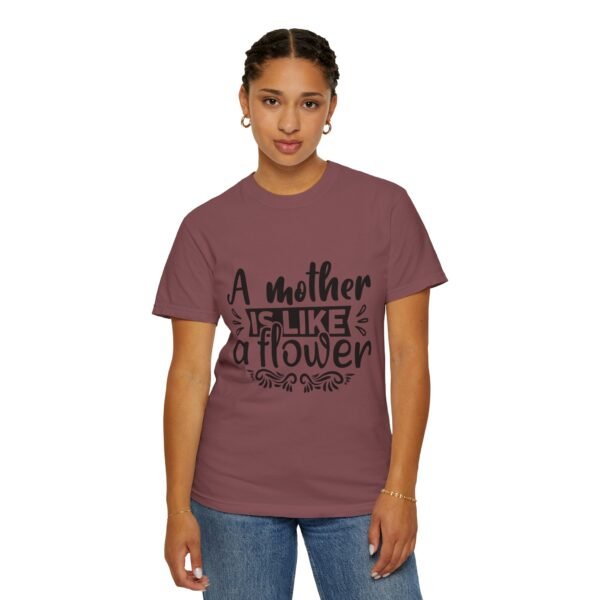 A Mother Is Like A Flower T-Shirt, Gift for Mom, Mother's Day Apparel, Floral Tee, Unisex Mom Shirt, Comfortable Casual Wear - Image 24
