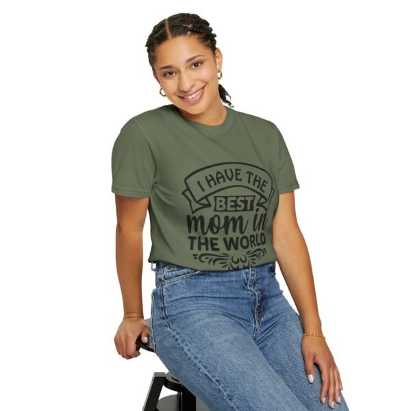 Best Mom in the World T-Shirt, Gift for Mom, Mother's Day Tee, Unisex Garment-Dyed Shirt, Family Celebration Clothing - Image 56