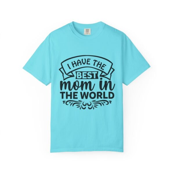 Best Mom in the World T-Shirt, Gift for Mom, Mother's Day Tee, Unisex Garment-Dyed Shirt, Family Celebration Clothing - Image 64