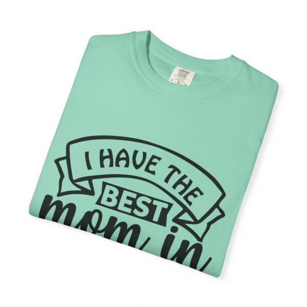 Best Mom in the World T-Shirt, Gift for Mom, Mother's Day Tee, Unisex Garment-Dyed Shirt, Family Celebration Clothing - Image 59