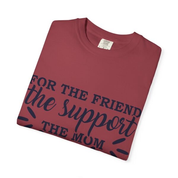 Supportive Friendship T-Shirt, Gifts for Friends, Inspirational Quote Tee, Unisex Apparel, Mom Gift, Casual Wear - Image 52