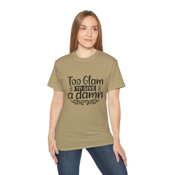 Too Glam Unisex Ultra Cotton Tee, Funny Graphic Tee, Casual Wear, Gift for Her, Birthday Tee, Everyday Comfort - Image 29