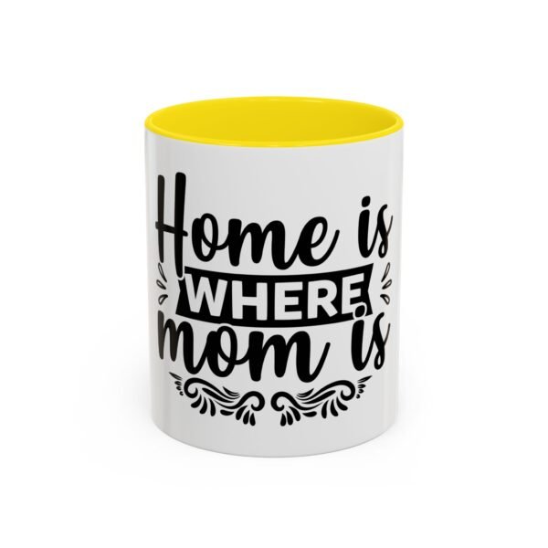 Home is Where Mom Is Accent Coffee Mug - Perfect Gift for Mother's Day, Birthday, Housewarming, Family Gatherings, Home Decor - Image 36