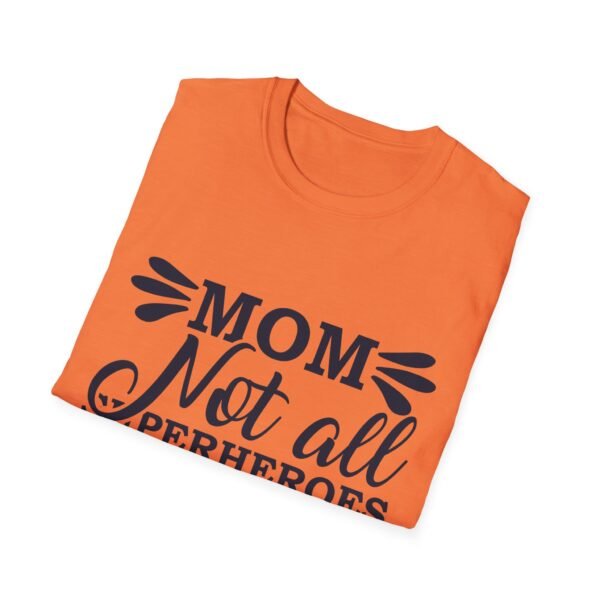 Mom T-Shirt - Not All Superheroes Wear Capes, Gifts for Moms, Mother's Day Apparel, Funny Parenting Tees, Family T-shirt - Image 5