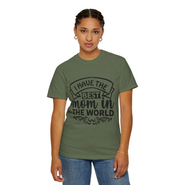 Best Mom in the World T-Shirt, Gift for Mom, Mother's Day Tee, Unisex Garment-Dyed Shirt, Family Celebration Clothing - Image 53