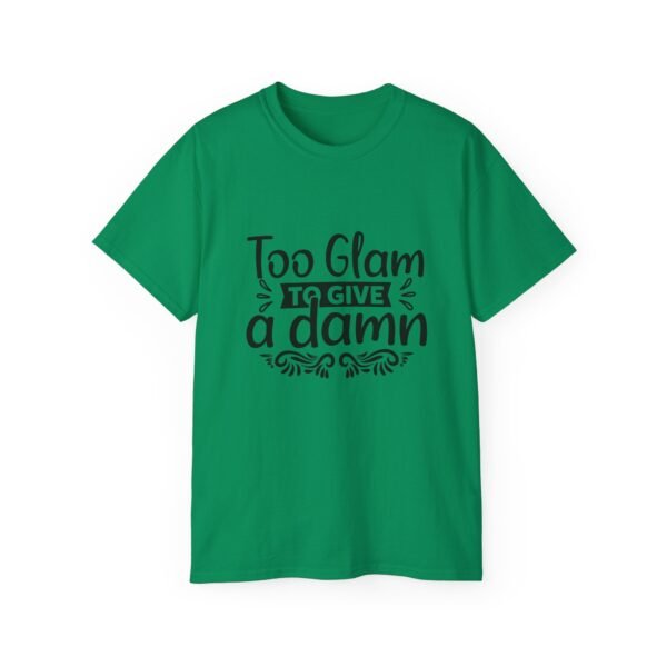 Too Glam Unisex Ultra Cotton Tee, Funny Graphic Tee, Casual Wear, Gift for Her, Birthday Tee, Everyday Comfort - Image 65