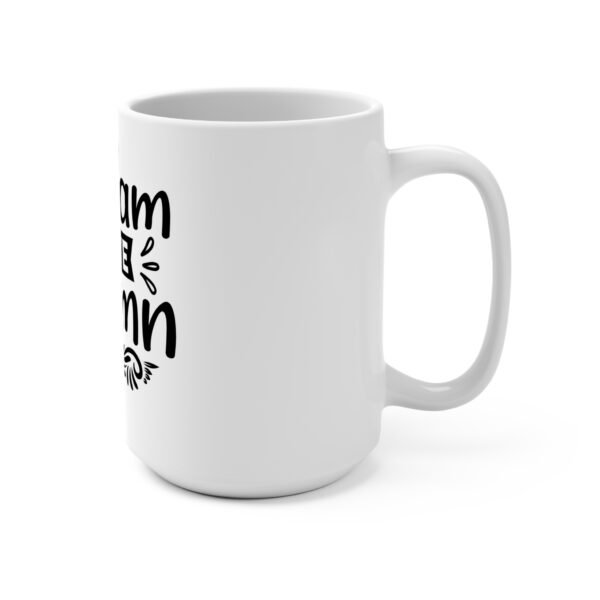 Too Glam Mug - 15oz Coffee Cup, Stylish Gift for Her, Sassy Tea Mug, Fun Office Decor, Perfect for Birthdays & Celebrations - Image 2