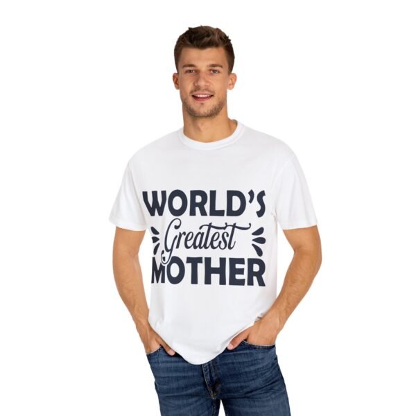 WORLD'S GREATEST MOTHER Unisex T-Shirt, Gift for Mom, Birthday Celebration, Mother's Day Apparel, Casual Everyday Wear - Image 10