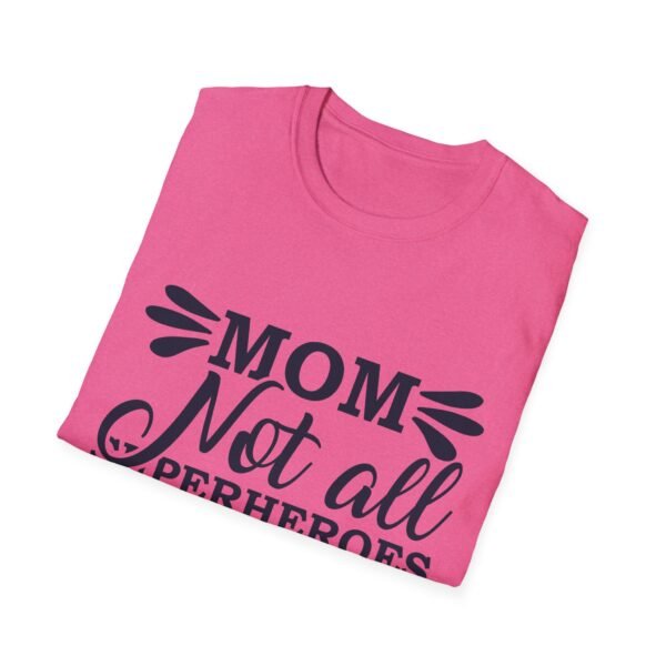 Mom T-Shirt - Not All Superheroes Wear Capes, Gifts for Moms, Mother's Day Apparel, Funny Parenting Tees, Family T-shirt - Image 56