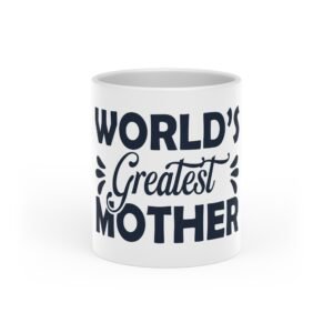 Heart-Shaped Mug for World’s Greatest Mother, Unique Gift for Mom, Birthday Present, Mother’s Day Cup, Cute Kitchen Decor