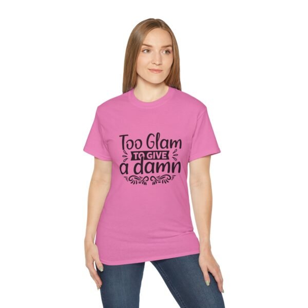 Too Glam Unisex Ultra Cotton Tee, Funny Graphic Tee, Casual Wear, Gift for Her, Birthday Tee, Everyday Comfort - Image 5