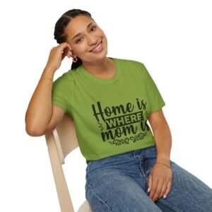 Home is Where Mom is Unisex T-Shirt, Comfortable Tee, Mother’s Day Gift, Family Love Shirt, Casual Wear, Gift for Moms