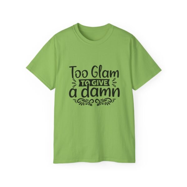Too Glam Unisex Ultra Cotton Tee, Funny Graphic Tee, Casual Wear, Gift for Her, Birthday Tee, Everyday Comfort - Image 49