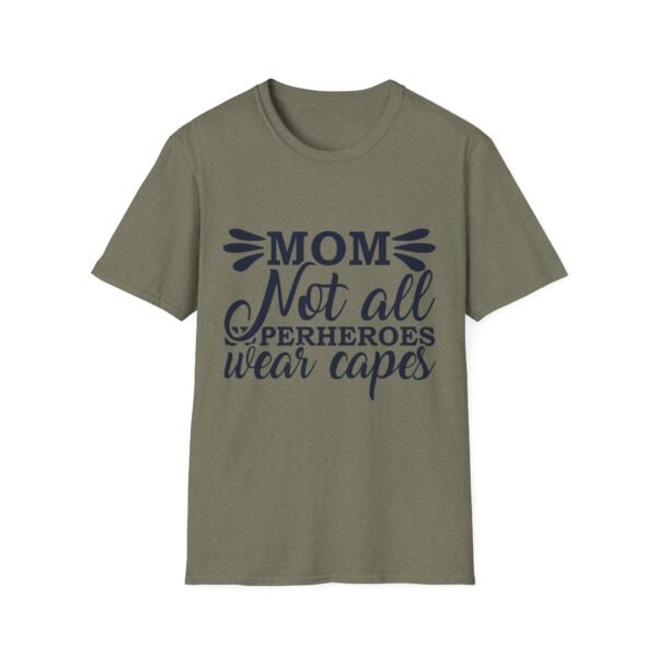 Mom T-Shirt - Not All Superheroes Wear Capes, Gifts for Moms, Mother's Day Apparel, Funny Parenting Tees, Family T-shirt - Image 16