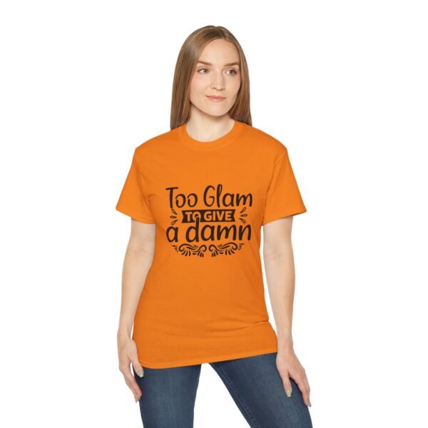 Too Glam Unisex Ultra Cotton Tee, Funny Graphic Tee, Casual Wear, Gift for Her, Birthday Tee, Everyday Comfort - Image 45