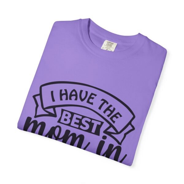 Best Mom in the World T-Shirt, Gift for Mom, Mother's Day Tee, Unisex Garment-Dyed Shirt, Family Celebration Clothing - Image 73