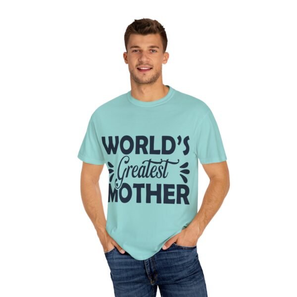 WORLD'S GREATEST MOTHER Unisex T-Shirt, Gift for Mom, Birthday Celebration, Mother's Day Apparel, Casual Everyday Wear - Image 46
