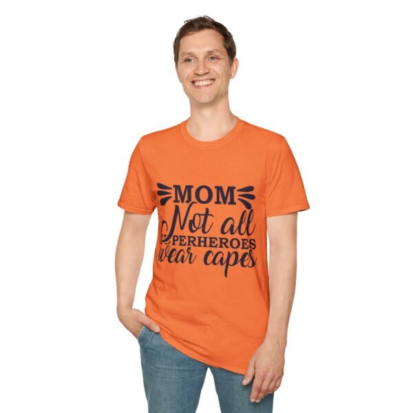 Mom T-Shirt - Not All Superheroes Wear Capes, Gifts for Moms, Mother's Day Apparel, Funny Parenting Tees, Family T-shirt - Image 7