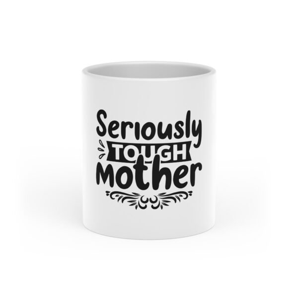 Heart-Shaped Mug for Tough Mothers, Gift for Mom, Unique Coffee Cup, Funny Mother's Day Present, Inspirational Drinkware