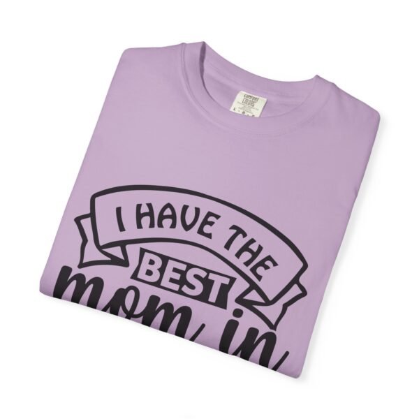 Best Mom in the World T-Shirt, Gift for Mom, Mother's Day Tee, Unisex Garment-Dyed Shirt, Family Celebration Clothing - Image 80