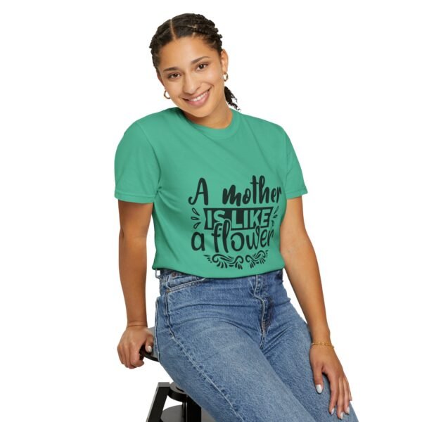 A Mother Is Like A Flower T-Shirt, Gift for Mom, Mother's Day Apparel, Floral Tee, Unisex Mom Shirt, Comfortable Casual Wear - Image 7
