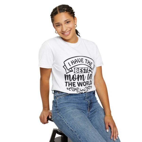 Best Mom in the World T-Shirt, Gift for Mom, Mother's Day Tee, Unisex Garment-Dyed Shirt, Family Celebration Clothing - Image 14