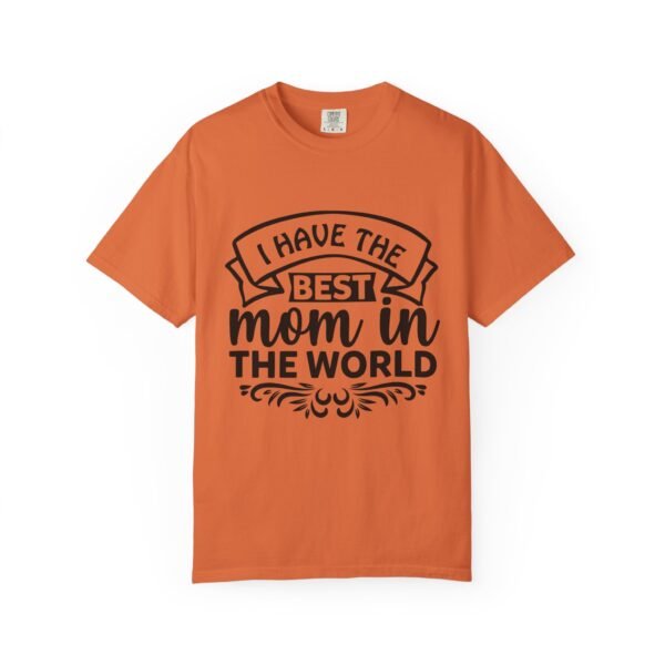 Best Mom in the World T-Shirt, Gift for Mom, Mother's Day Tee, Unisex Garment-Dyed Shirt, Family Celebration Clothing - Image 36