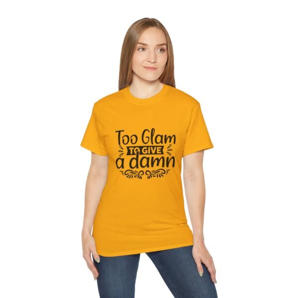 Too Glam Unisex Ultra Cotton Tee, Funny Graphic Tee, Casual Wear, Gift for Her, Birthday Tee, Everyday Comfort - Image 37