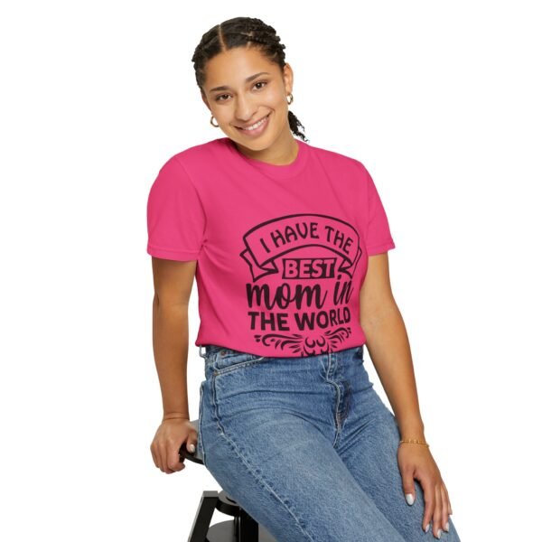 Best Mom in the World T-Shirt, Gift for Mom, Mother's Day Tee, Unisex Garment-Dyed Shirt, Family Celebration Clothing - Image 98