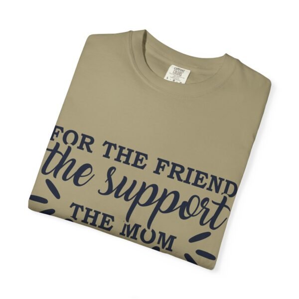 Supportive Friendship T-Shirt, Gifts for Friends, Inspirational Quote Tee, Unisex Apparel, Mom Gift, Casual Wear - Image 21