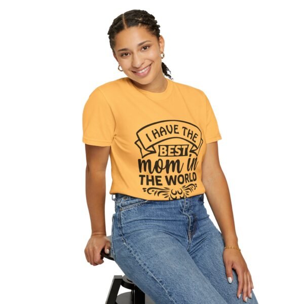 Best Mom in the World T-Shirt, Gift for Mom, Mother's Day Tee, Unisex Garment-Dyed Shirt, Family Celebration Clothing - Image 28